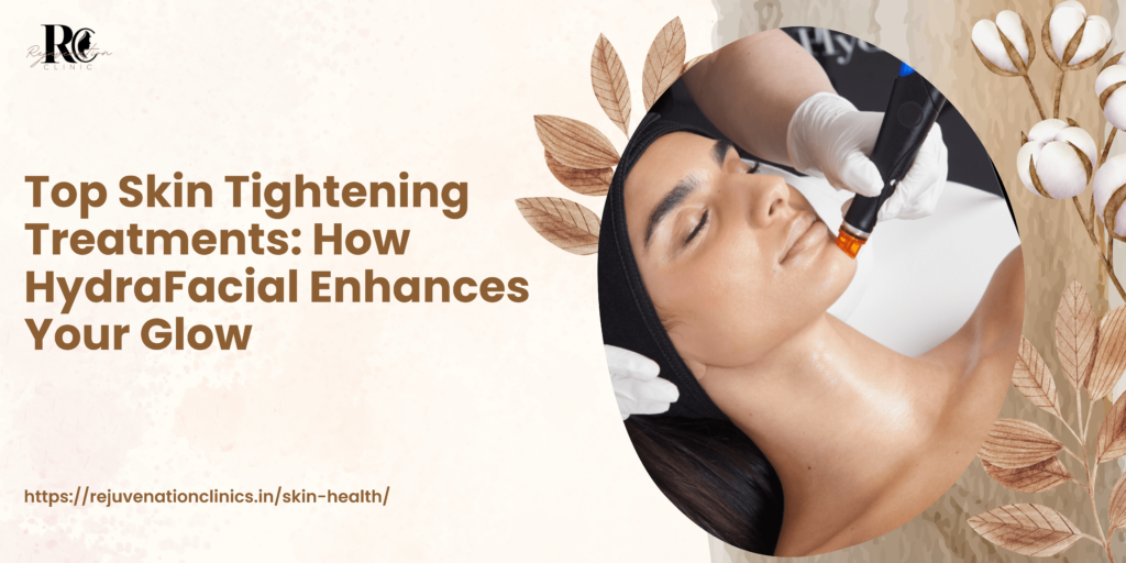 Skin Tightening Treatments