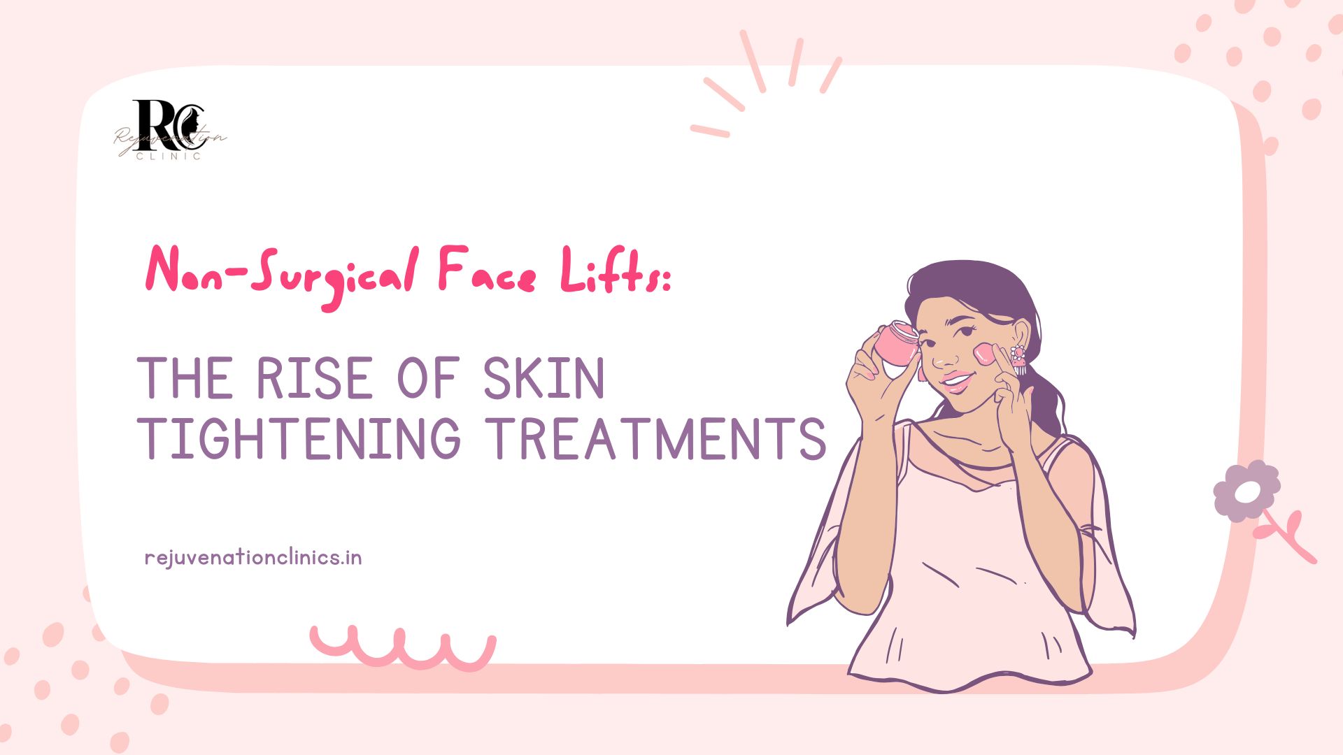 Skin Tightening Treatments for Face