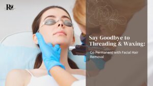 Permanent Facial Hair Removal